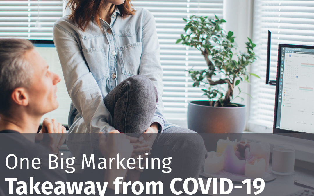 Episode 130 One Big Marketing Takeaway from COVID-19
