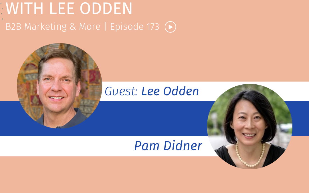 Episode 173 B2B Influencer Marketing with Lee Odden
