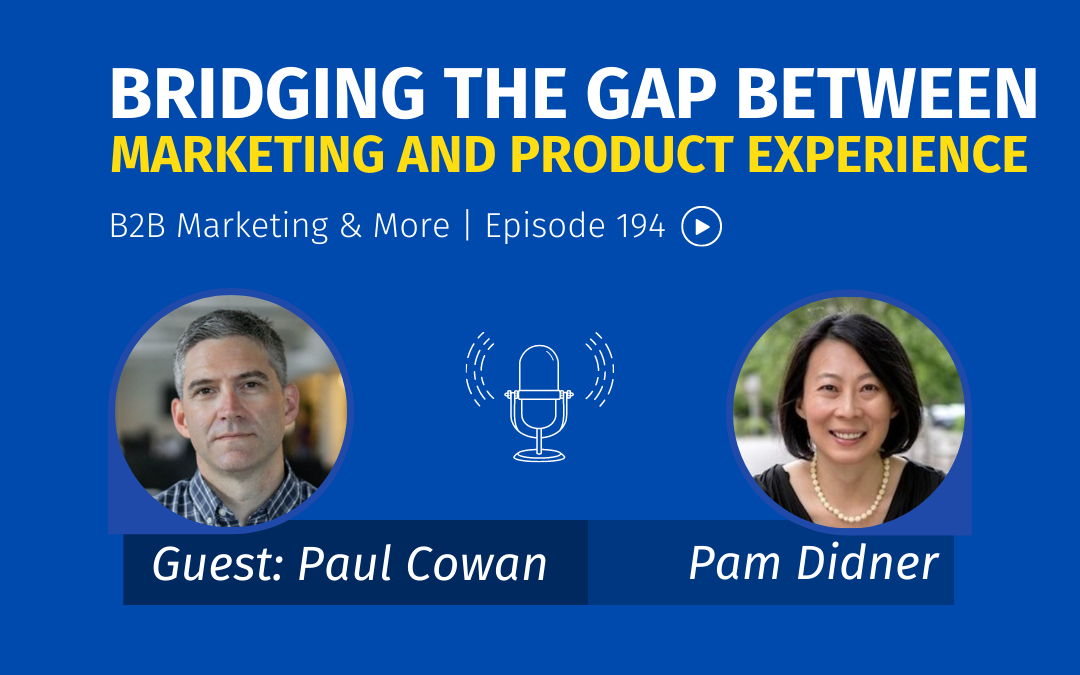 Episode 194 Bridging the Gap Between Marketing and Product Experience