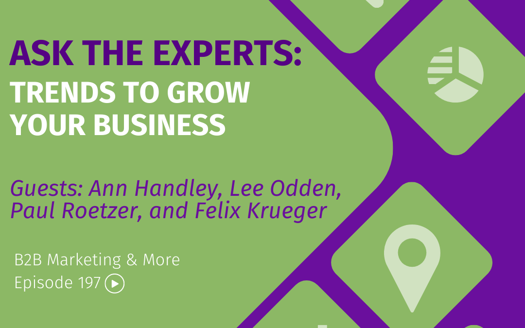 Episode 197 Ask the Experts: Trends to Grow Your Business