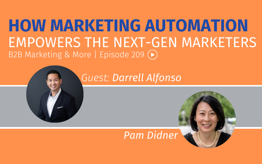 Episode 209 How Marketing Automation Empowers the Next-Gen Marketers