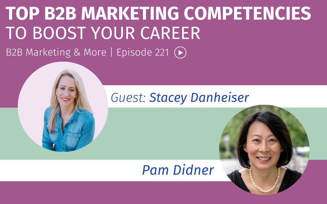 Episode 221 Top B2B Marketing Competencies to Boost Your Career