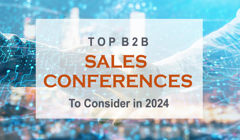 Top B2B Sales Conferences and Events in 2024